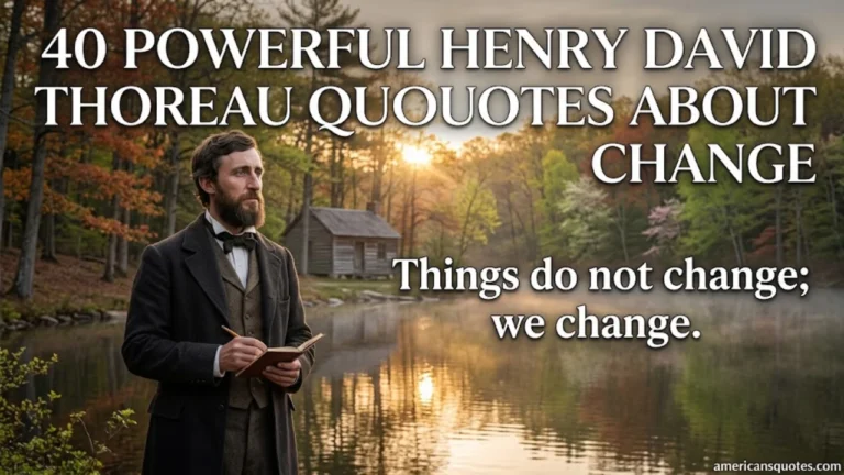 40 Powerful Henry David Thoreau Quotes About Change to Inspire You