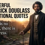 55 Powerful Frederick Douglass Inspirational Quotes on Freedom & Struggle