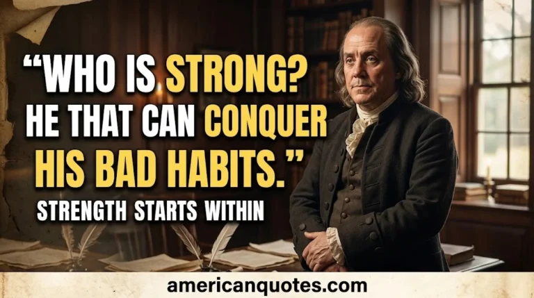 90+ Benjamin Franklin Quotes About Strength to Build Courage, Resilience & Inner Power